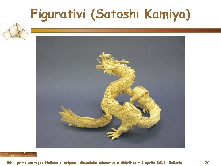 Figurativi (Satoshi Kamiya) RG - primo convegno italiano di origami, dinamiche educative e didattica