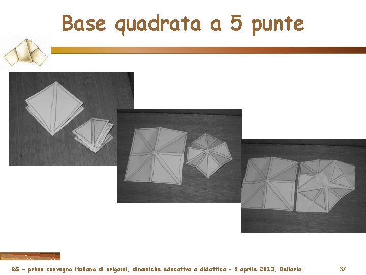 Base quadrata a 5 punte RG - primo convegno italiano di origami, dinamiche educative