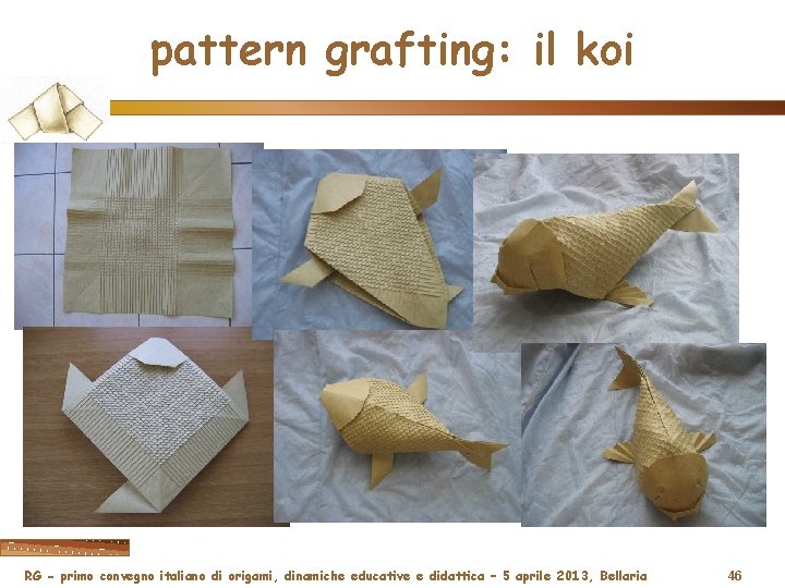 pattern grafting: il koi RG - primo convegno italiano di origami, dinamiche educative e