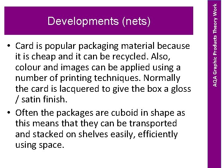  • Card is popular packaging material because it is cheap and it can