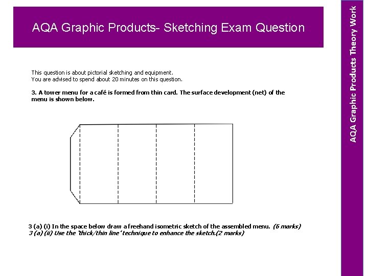 This question is about pictorial sketching and equipment. You are advised to spend about