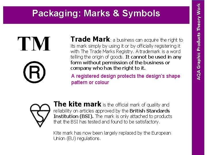 Trade Mark: a business can acquire the right to its mark simply by using