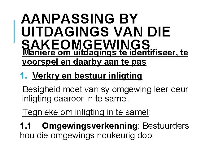 AANPASSING BY UITDAGINGS VAN DIE SAKEOMGEWINGS Maniere om uitdagings te identifiseer, te voorspel en