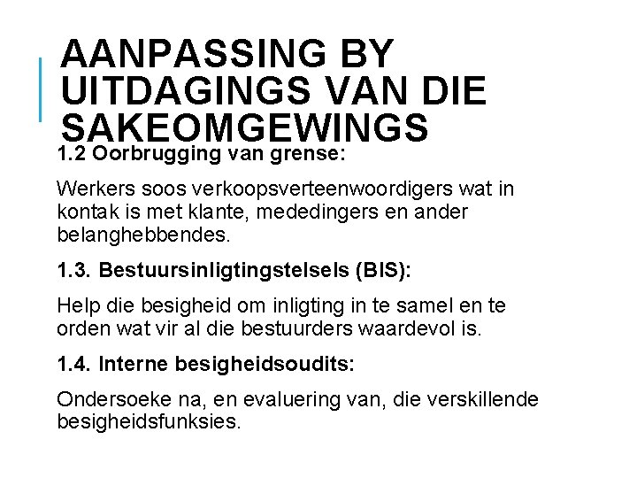 AANPASSING BY UITDAGINGS VAN DIE SAKEOMGEWINGS 1. 2 Oorbrugging van grense: Werkers soos verkoopsverteenwoordigers