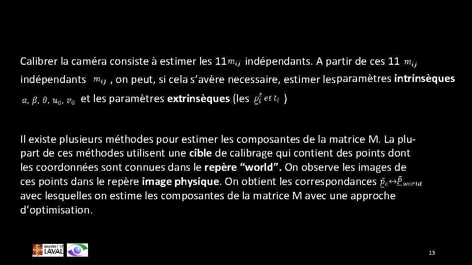 indépendants. A partir de ces 11 , on peut, si cela s’avère necessaire, estimer