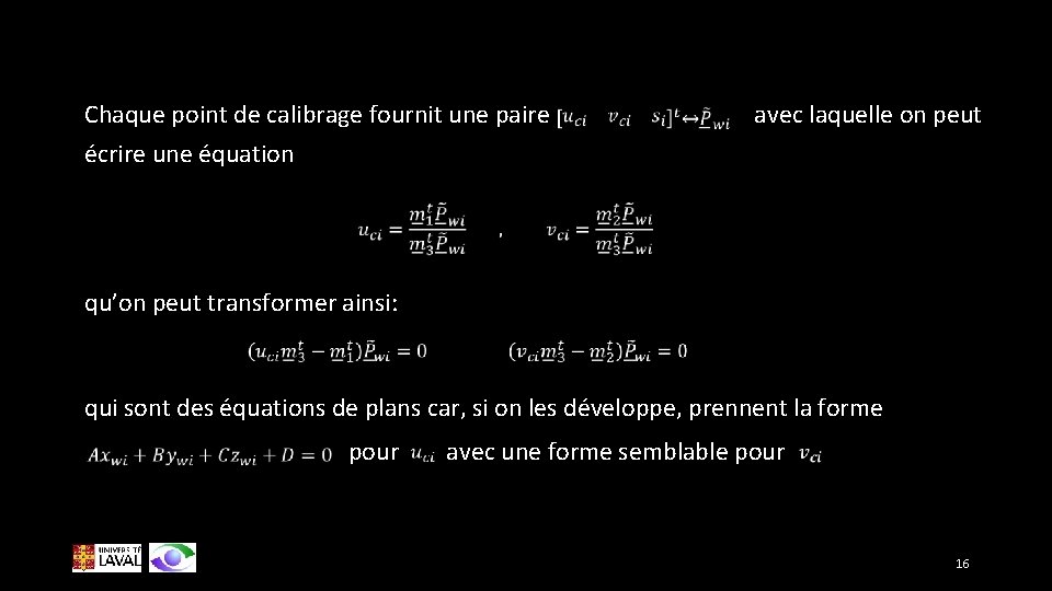 Chaque point de calibrage fournit une paire avec laquelle on peut écrire une équation