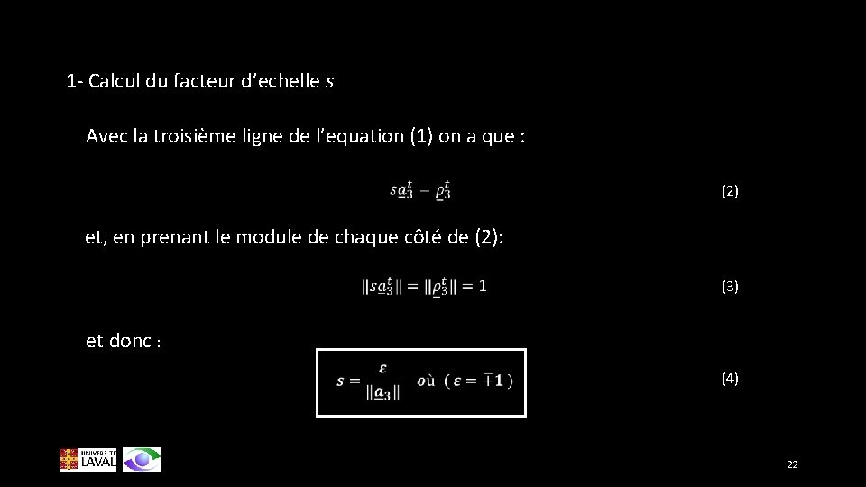 1 - Calcul du facteur d’echelle s Avec la troisième ligne de l’equation (1)