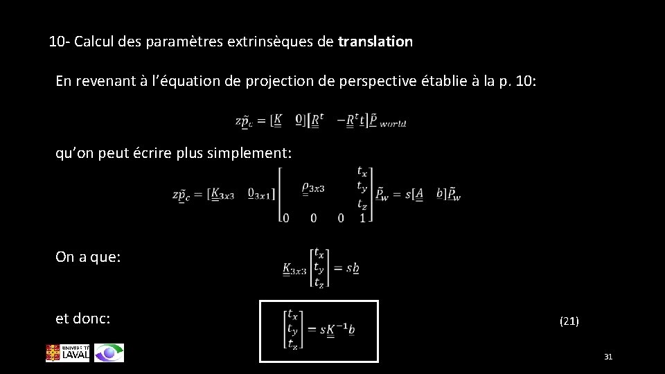 10 - Calcul des paramètres extrinsèques de translation En revenant à l’équation de projection