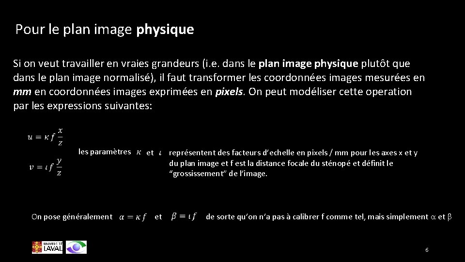 Pour le plan image physique Si on veut travailler en vraies grandeurs (i. e.