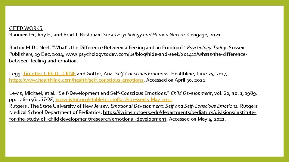 CITED WORKS Baumeister, Roy F. , and Brad J. Bushman. Social Psychology and Human