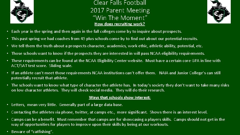 Clear Falls Football 2017 Parent Meeting “Win The Moment” How does recruiting work? •