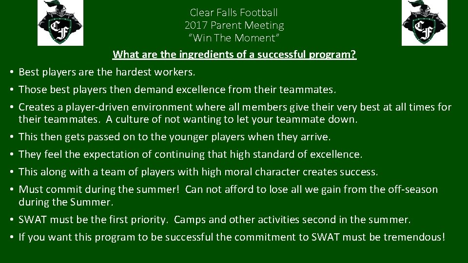  • • • Clear Falls Football 2017 Parent Meeting “Win The Moment” What