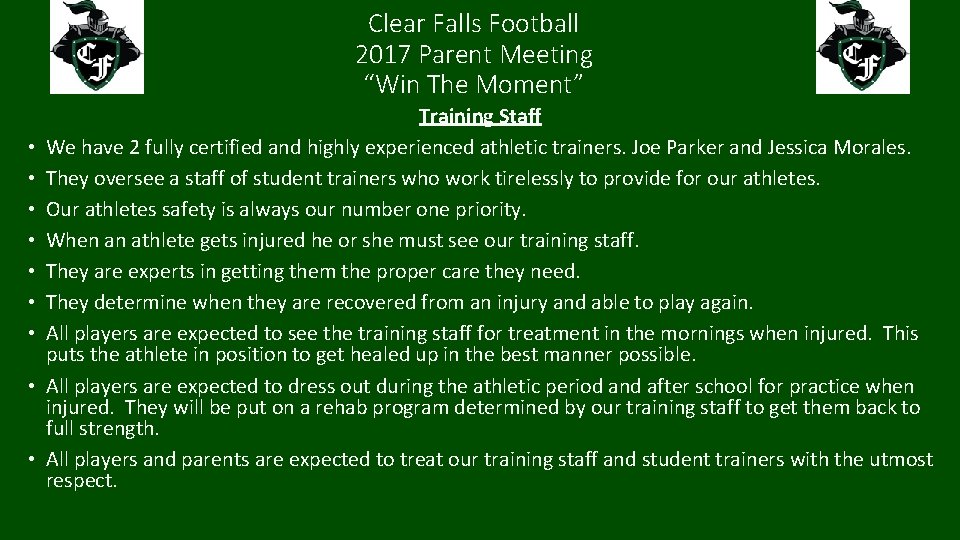 Clear Falls Football 2017 Parent Meeting “Win The Moment” • • • Training Staff