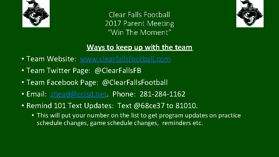 Clear Falls Football 2017 Parent Meeting “Win The Moment” Ways to keep up with