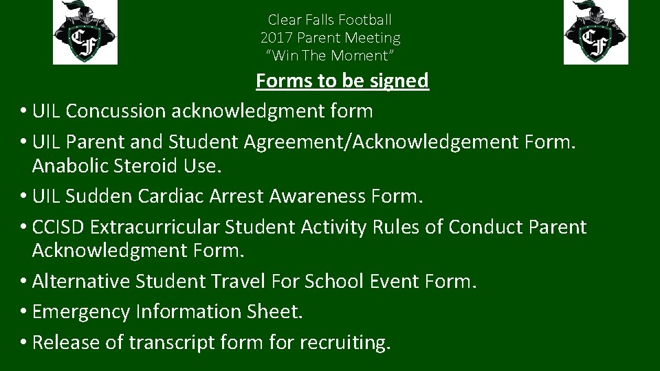Clear Falls Football 2017 Parent Meeting “Win The Moment” Forms to be signed •