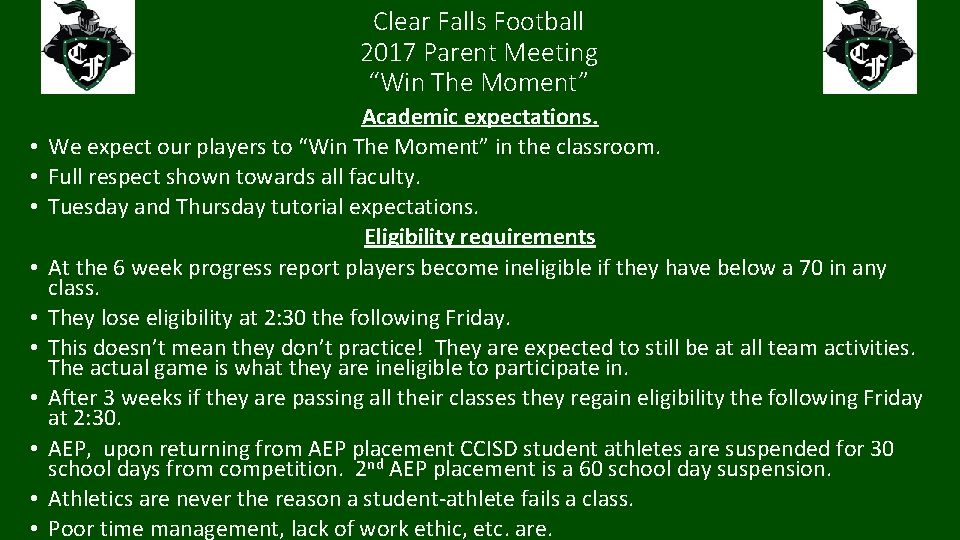 Clear Falls Football 2017 Parent Meeting “Win The Moment” • • • Academic expectations.