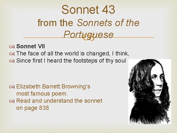 Sonnet 43 from the Sonnets of the Portuguese Sonnet VII The face of all