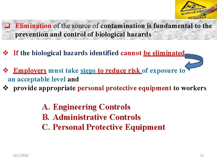q Elimination of the source of contamination is fundamental to the prevention and control