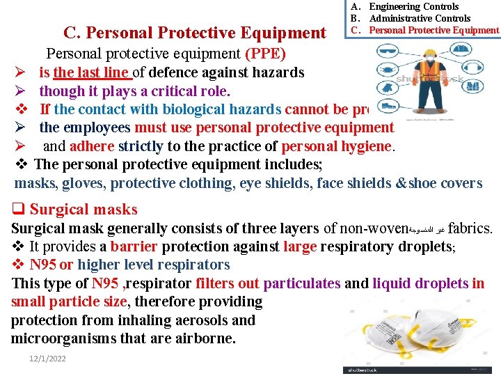 C. Personal Protective Equipment A. Engineering Controls B. Administrative Controls C. Personal Protective Equipment