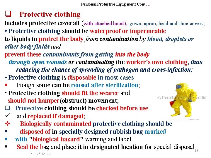 Personal Protective Equipment Cont. . . q Protective clothing includes protective coverall (with attached