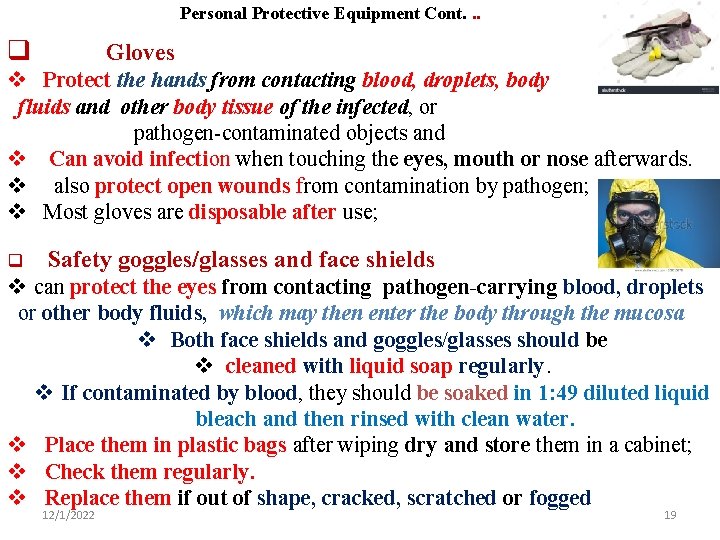Personal Protective Equipment Cont. . . q Gloves v Protect the hands from contacting