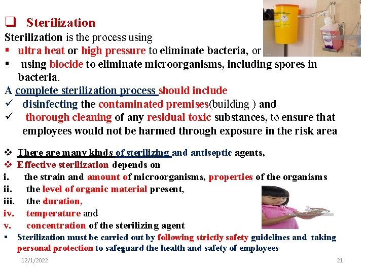q Sterilization is the process using § ultra heat or high pressure to eliminate