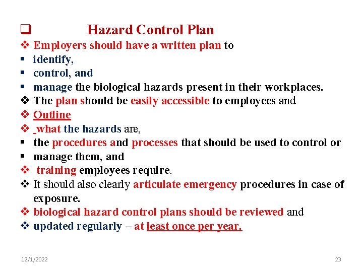 q Hazard Control Plan v Employers should have a written plan to § identify,