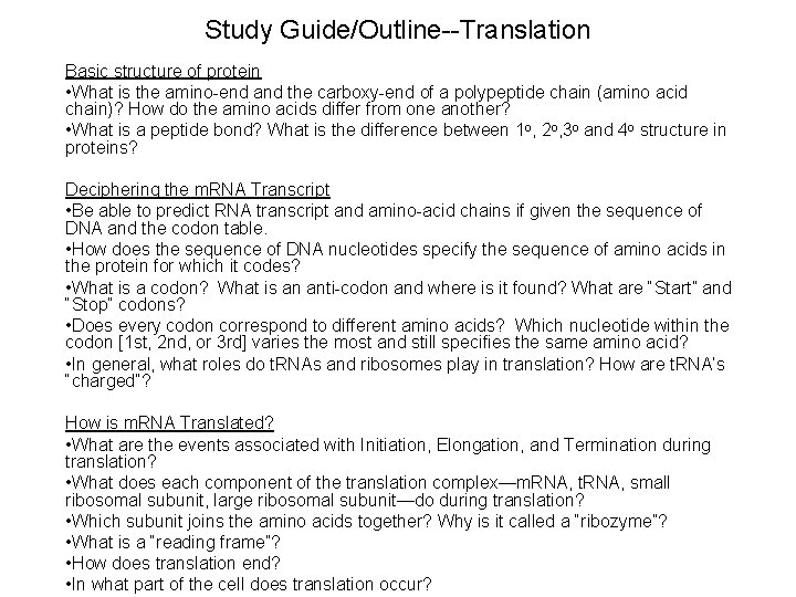 Study Guide/Outline--Translation Basic structure of protein • What is the amino-end and the carboxy-end