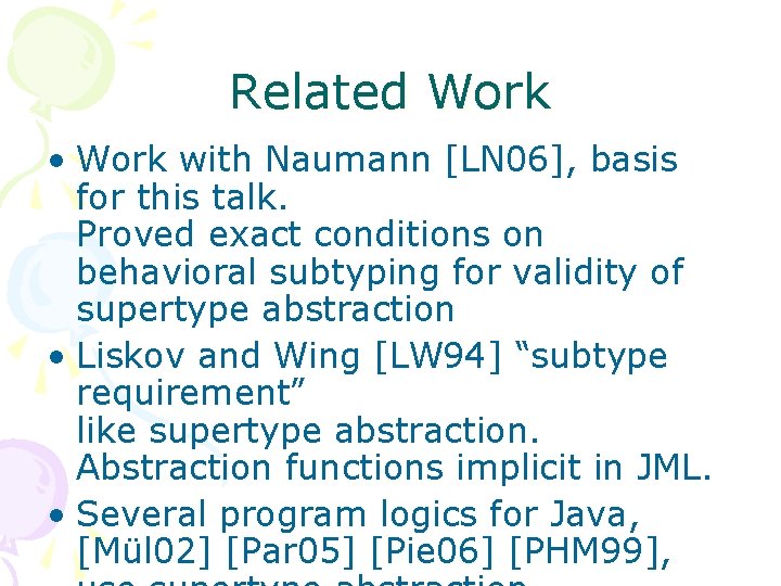 Related Work • Work with Naumann [LN 06], basis for this talk. Proved exact
