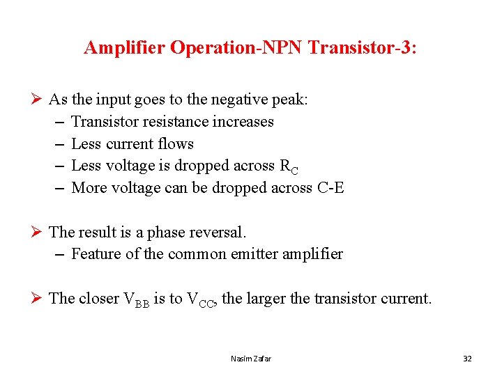 Amplifier Operation-NPN Transistor-3: Ø As the input goes to the negative peak: – Transistor