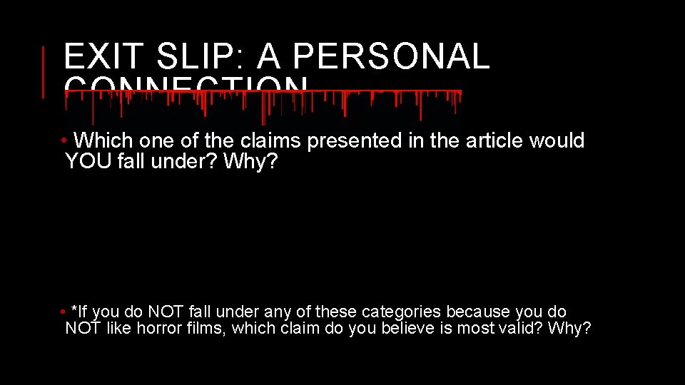 EXIT SLIP: A PERSONAL CONNECTION • Which one of the claims presented in the