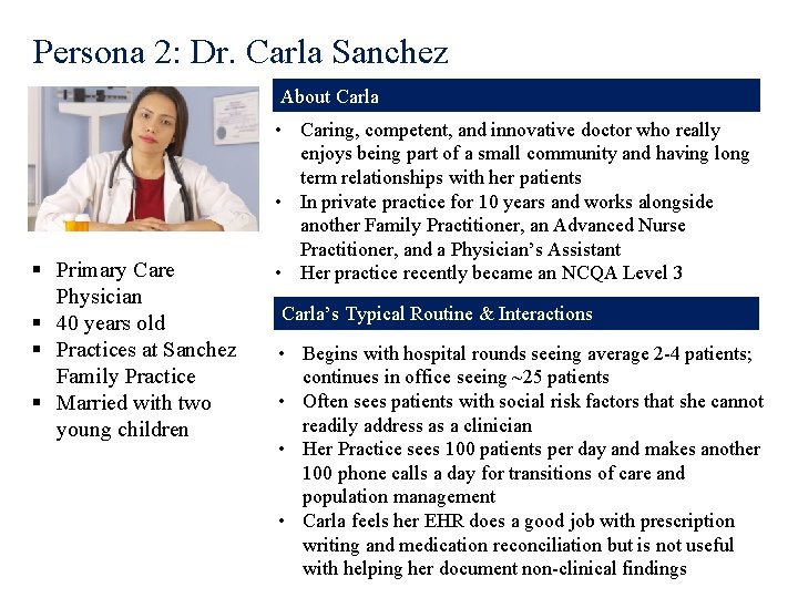 Persona 2: Dr. Carla Sanchez About Carla § Primary Care Physician § 40 years