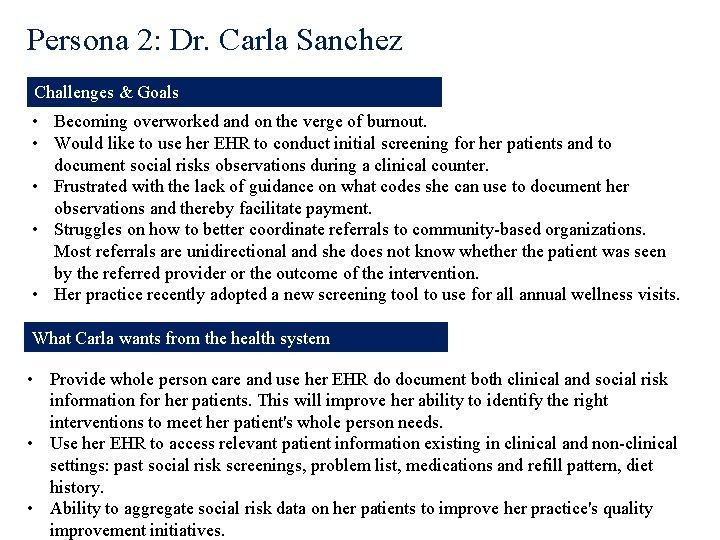 Persona 2: Dr. Carla Sanchez Challenges & Goals • Becoming overworked and on the