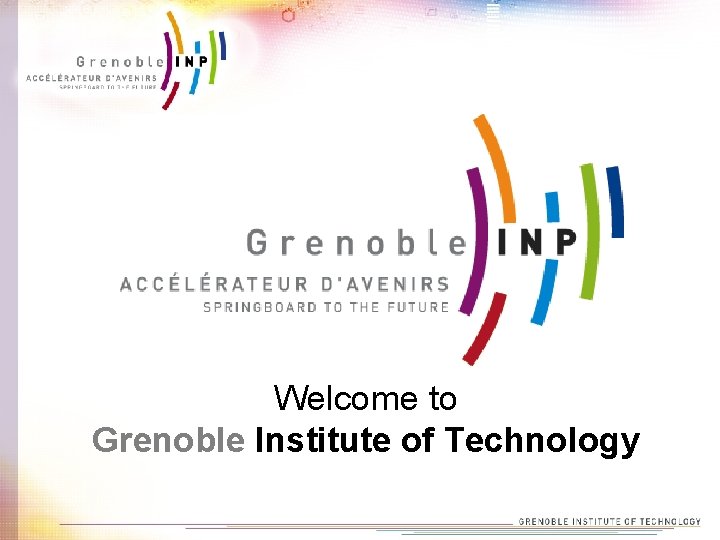 Welcome to Grenoble Institute of Technology 