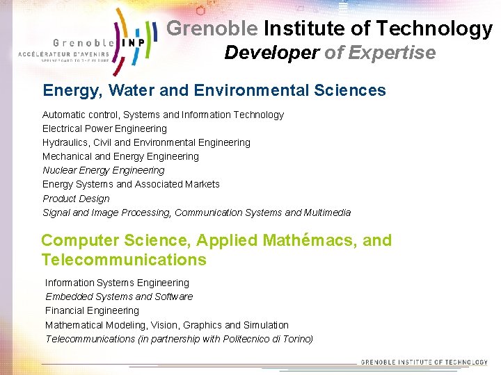 Grenoble Institute of Technology Developer of Expertise Energy, Water and Environmental Sciences Automatic control,