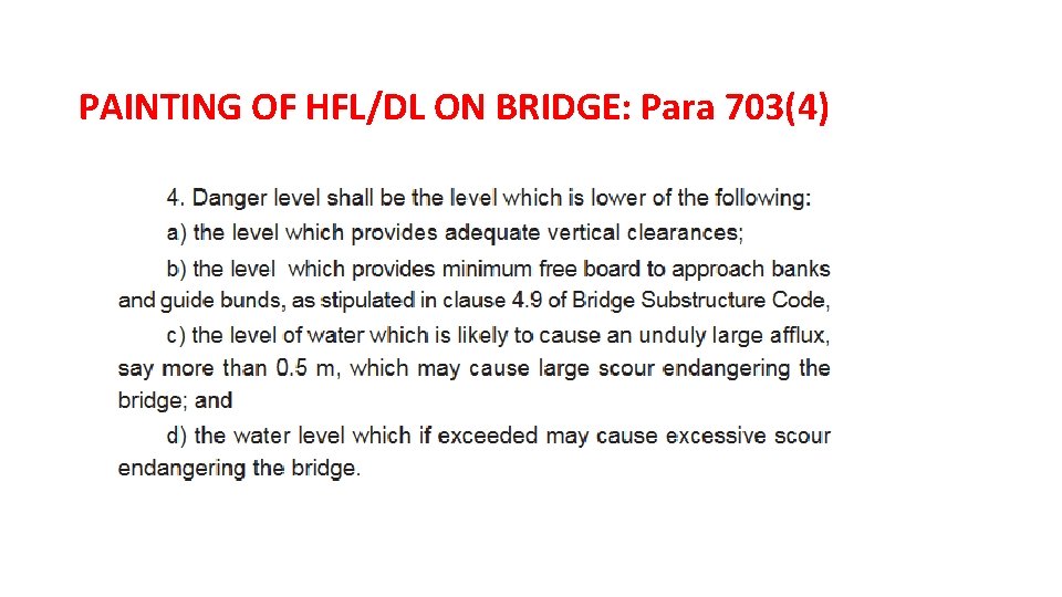 PAINTING OF HFL/DL ON BRIDGE: Para 703(4) 