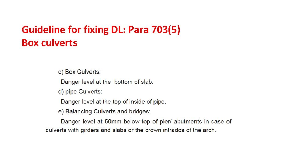 Guideline for fixing DL: Para 703(5) Box culverts 