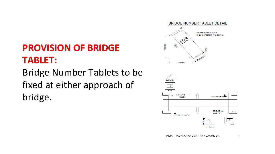 PROVISION OF BRIDGE TABLET: Bridge Number Tablets to be fixed at either approach of