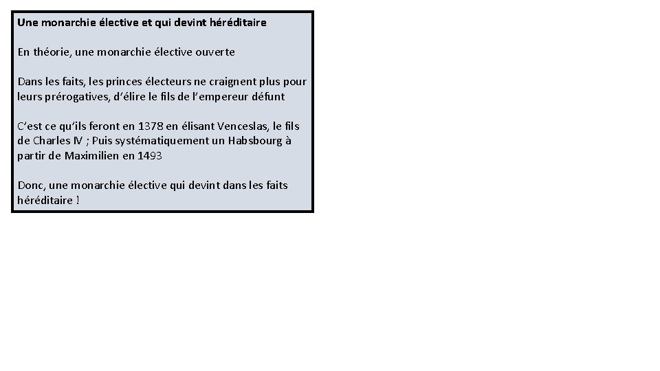 Une monarchie élective et qui devint héréditaire En théorie, une monarchie élective ouverte Dans Une monarchie élective et qui devint héréditaire En théorie, une monarchie élective ouverte Dans
