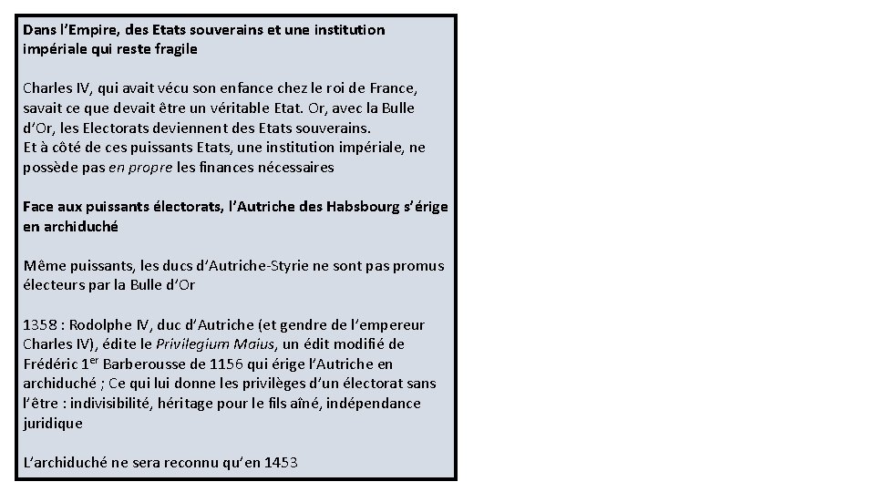 Dans l’Empire, des Etats souverains et une institution impériale qui reste fragile Charles IV, Dans l’Empire, des Etats souverains et une institution impériale qui reste fragile Charles IV,