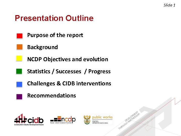 Slide 1 Presentation Outline Purpose of the report Background NCDP Objectives and evolution Statistics