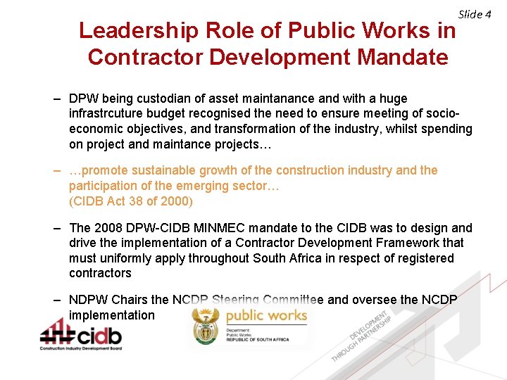 Leadership Role of Public Works in Contractor Development Mandate Slide 4 – DPW being