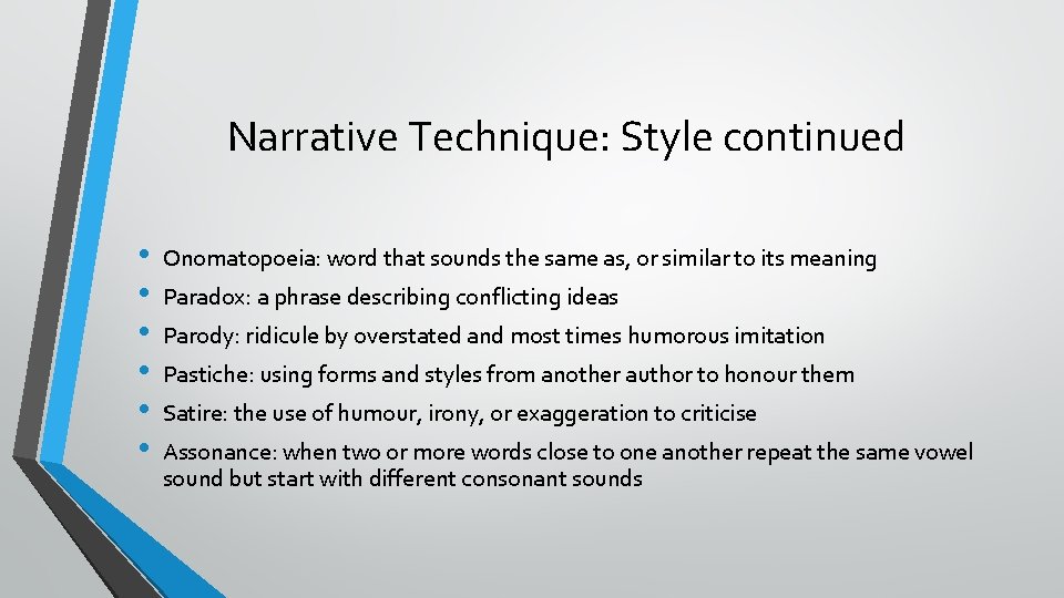 Narrative Technique: Style continued • • • Onomatopoeia: word that sounds the same as,