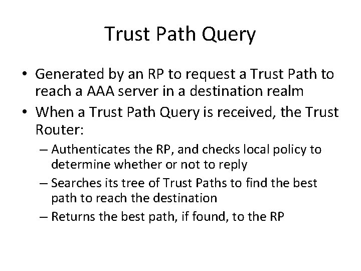 Trust Path Query • Generated by an RP to request a Trust Path to