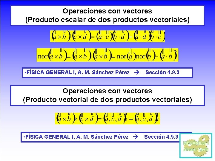 Operaciones con vectores (Producto mixto) (Producto escalar de dos productos vectoriales) • FÍSICA GENERAL