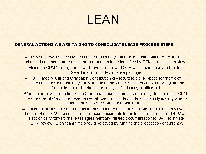 LEAN GENERAL ACTIONS WE ARE TAKING TO CONSOLIDATE LEASE PROCESS STEPS: – Revise DPW