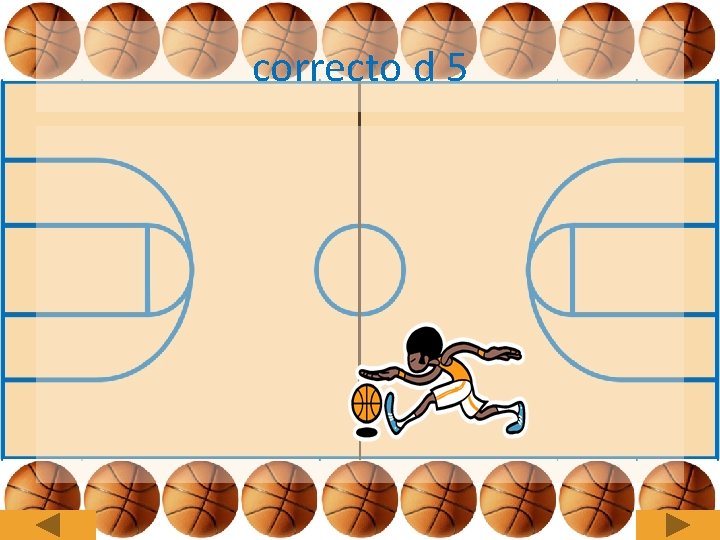 correcto d 5 