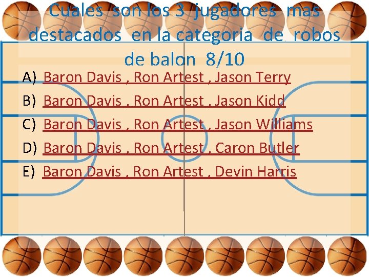 Cuales son los 3 jugadores mas destacados en la categoria de robos de balon