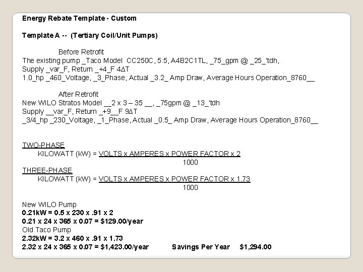 Energy Rebate Template - Custom Template A -- (Tertiary Coil/Unit Pumps) Before Retrofit The
