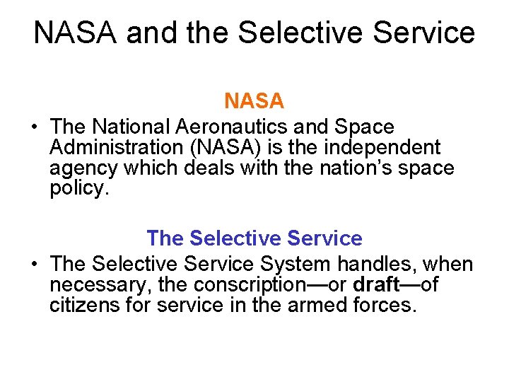 NASA and the Selective Service NASA • The National Aeronautics and Space Administration (NASA)
